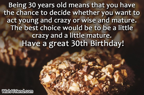 Being 30 years old means that, 30th Birthday Wish