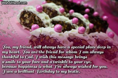 You, my friend, will always have, Best Friend Birthday Wish