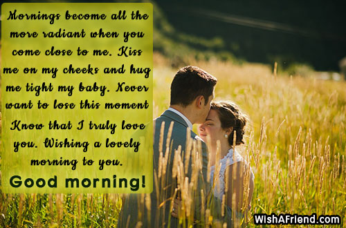 Mornings become all the more Radiant, Good Morning Message For Husband