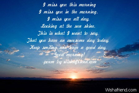 miss you this morning I miss you in the morning, I miss you all day,