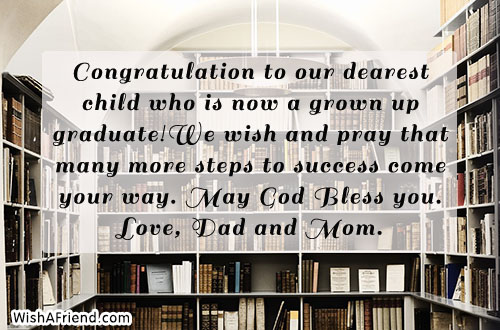 Congratulation to our dearest child who, Graduation Message From Parents