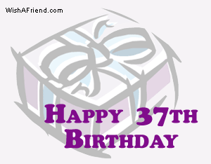 Happy 37th Birthday