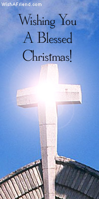 Wishing You A Blessed Christmas!