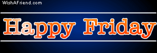 Happy Friday