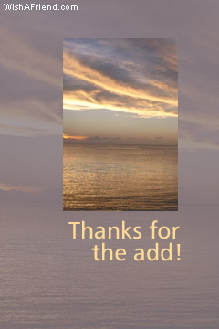 Thanks For The Add!