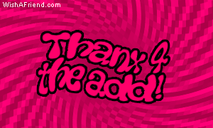 Thanks 4 The Add!