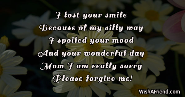 I lost your smile Because of, I Am Sorry Message For Mom