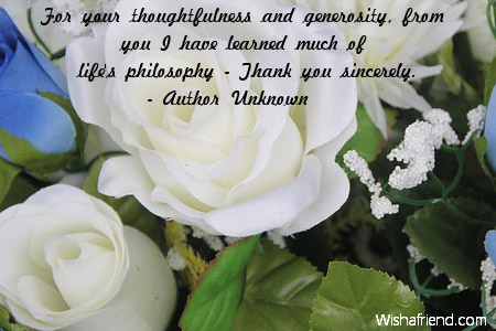 For your thoughtfulness and generosity, from, Thank You Quote