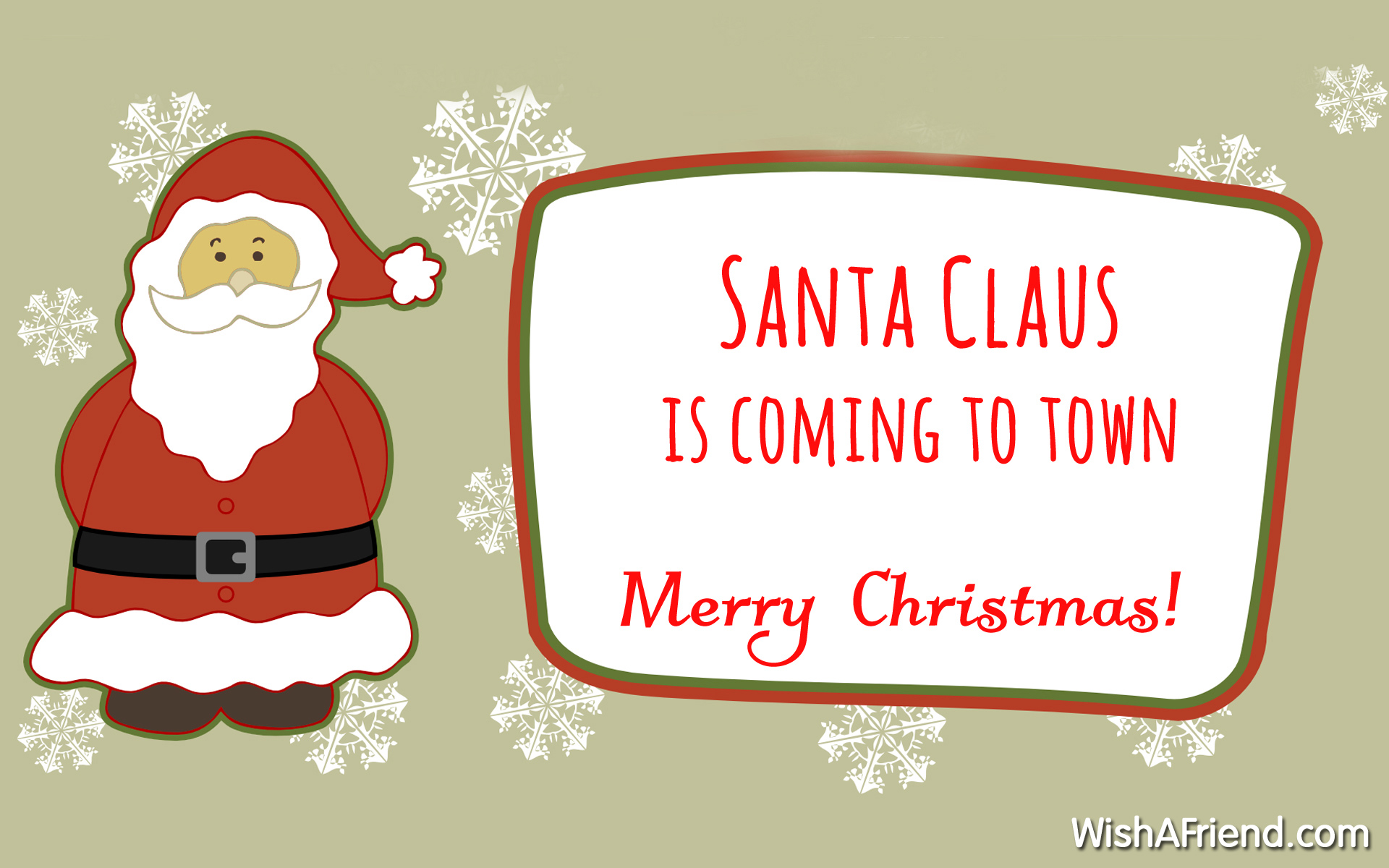 Santa Claus is coming to