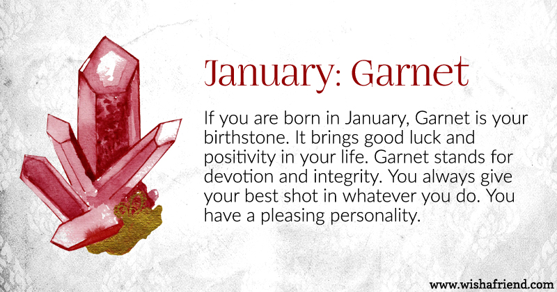 Your Birth stone is January