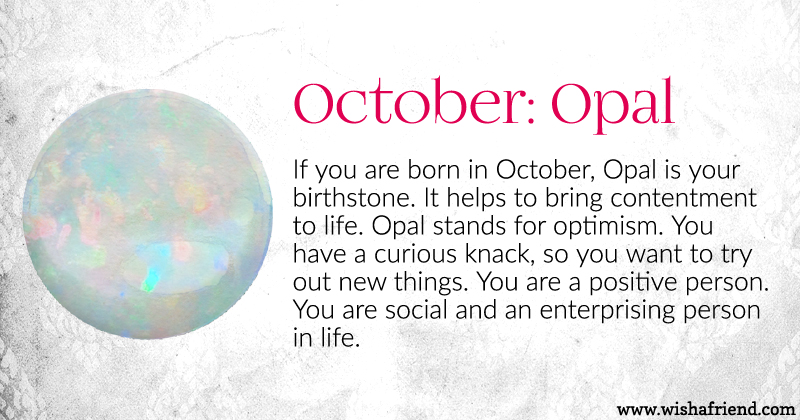 Your Birth stone is October