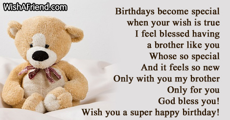 Birthdays Become Special When Your Wish Birthday Wish For Brother