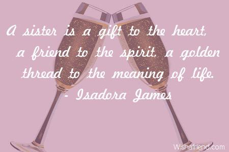 A sister is a gift to, Sister Birthday Quote - Wishafriend.com
