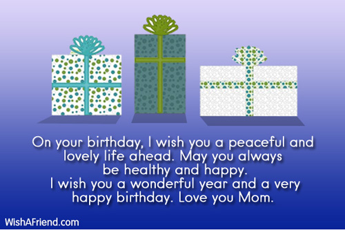 On your birthday, I wish you, Birthday Wishes For Mom