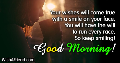 Your wishes will come true with, Good Morning Message