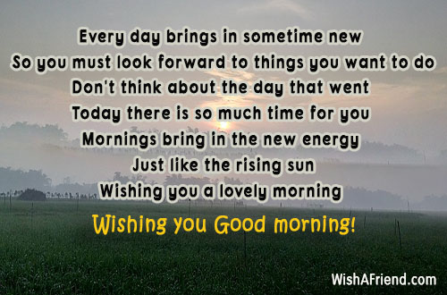 Every day brings in sometime new, Sweet Good Morning Message