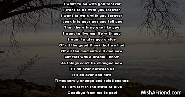 I Want To Be With You Forever Goodbye Love Poem