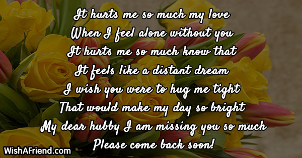 It hurts me so much my, Missing You Message For Husband