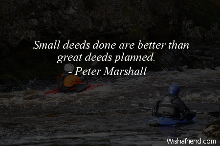 action-Small deeds done are better