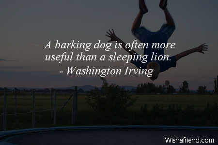 action-A barking dog is often