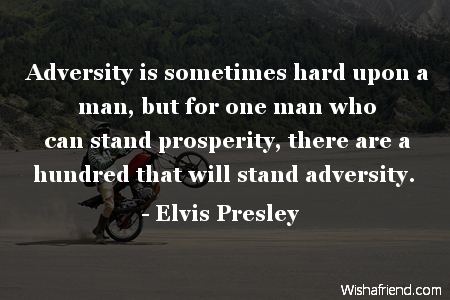 adversity-Adversity is sometimes hard upon