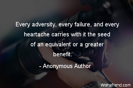 adversity-Every adversity, every failure, and