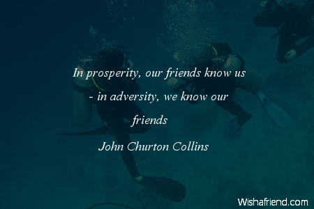 adversity-In prosperity, our friends know
