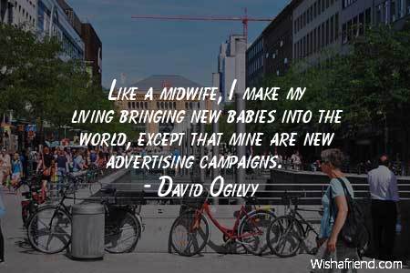 advertising-Like a midwife, I make