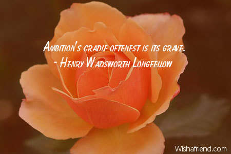 ambition-Ambition's cradle oftenest is its