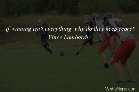 americanfootball-If winning isn't everything, why