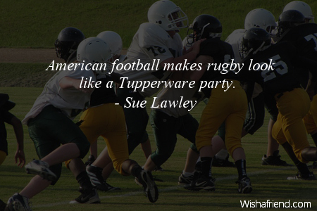 americanfootball-American football makes rugby look