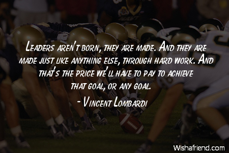 americanfootball-Leaders aren't born, they are