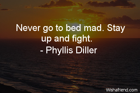 anger-Never go to bed mad.