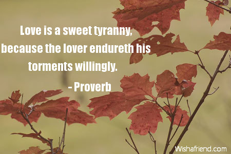 anniversary-Love is a sweet tyranny,