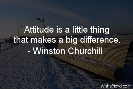 attitude-Attitude is a little thing