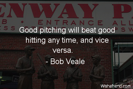 baseball-Good pitching will beat good