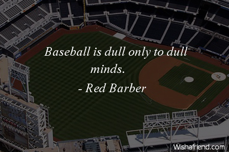 baseball-Baseball is dull only to