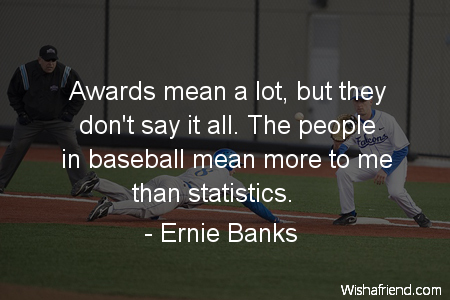 baseball-Awards mean a lot, but