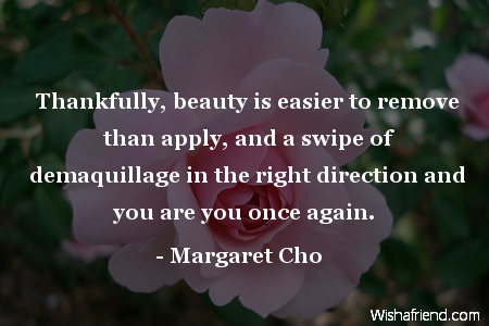 beauty-Thankfully, beauty is easier to