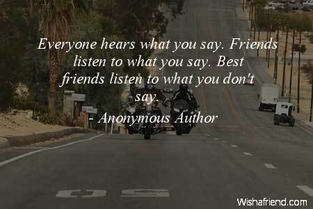 bestfriend-Everyone hears what you say.