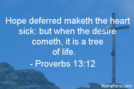bible-Hope deferred maketh the heart