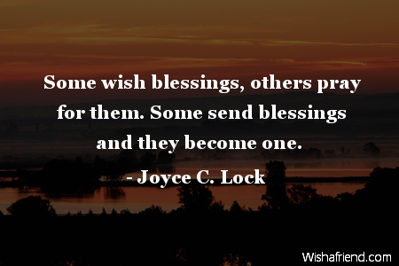 blessings-Some wish blessings, others pray