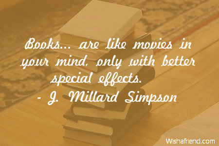 books-Books... are like movies in