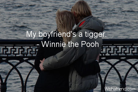 boyfriend-My boyfriend's a tigger.