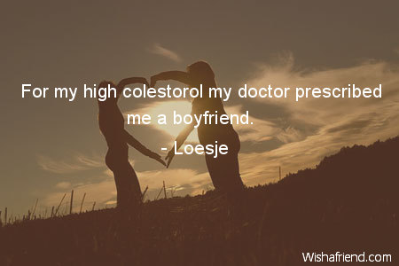 boyfriend-For my high colestorol my