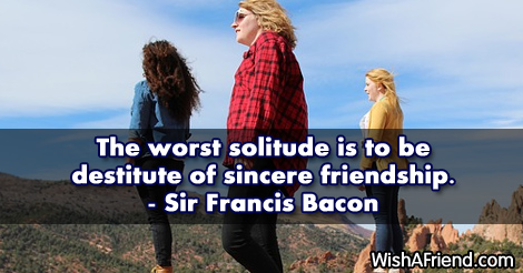 brokenfriendship-The worst solitude is to
