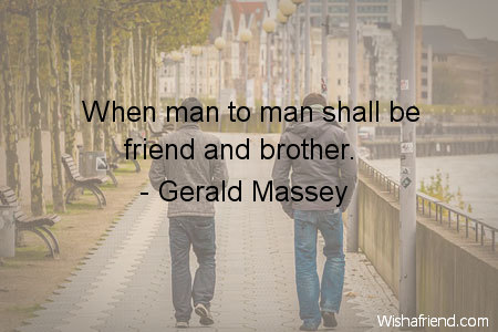 brotherhood-When man to man shall