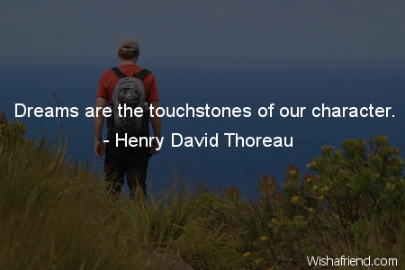 character-Dreams are the touchstones of