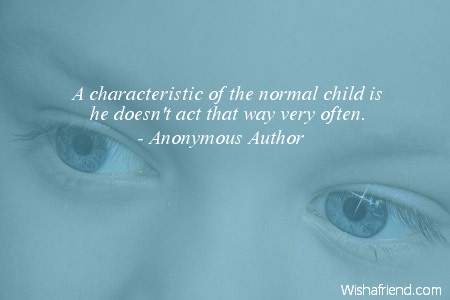 childhood-A characteristic of the normal