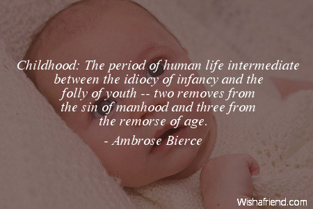 childhood-Childhood: The period of human